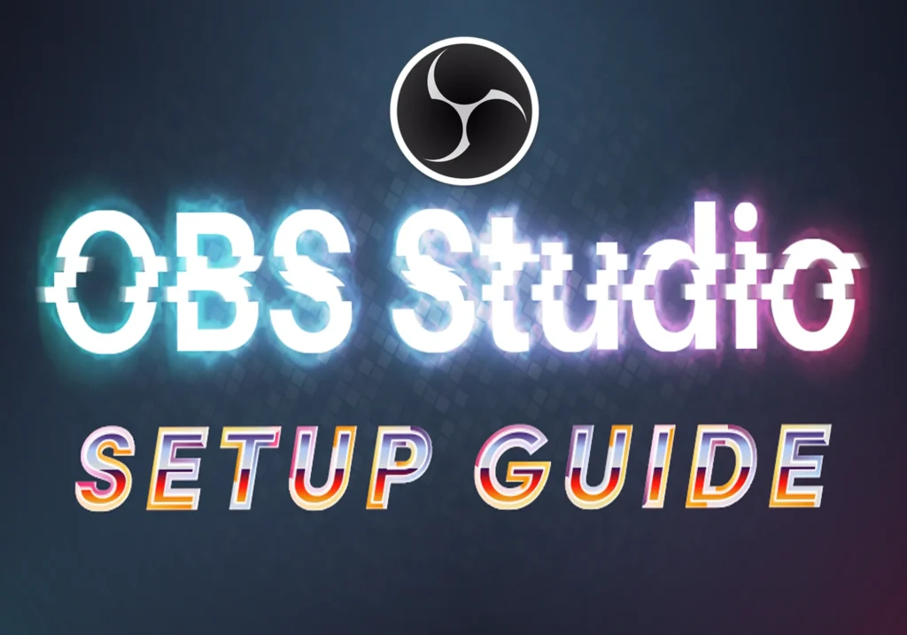 OBS Studio Setup Guide: From Installation to Pro-Level Streaming